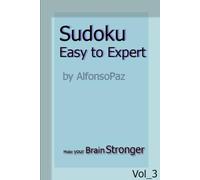 Sudoku 100 Easy to Expert: Make your brain stronger Vol_3