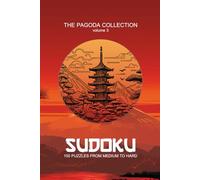 Sudoku - 100 Puzzles from Medium to Hard: The Pagoda Collection - volume 3 | 6x9 inches, 60 pages