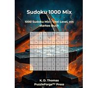 Sudoku 1000 Mix: 1000 Sudoku Mix - Drei Level, ein starkes Buch