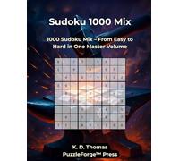 Sudoku 1000 Mix: 1000 Sudoku Mix - From Easy to Hard in One Master Volume