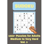 Sudoku 1000+ Puzzles for Adults Vol.3: Medium to Very Hard with Solutions