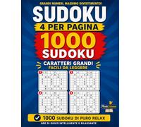 Sudoku - 1000 Schemi per Adulti: Collezione Master con 4 Livelli di Difficoltà: Facile, Medio, Difficile ed Esperto | Passatempo per Allenare la Mente