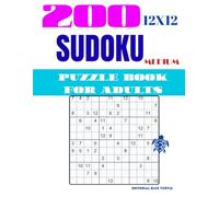 Sudoku 12×12 Book for Adults - Medium: 200 Medium 12×12 Sudoku Puzzles - Large Grid Brain Training, Logic Games, and Engaging Number Challenges