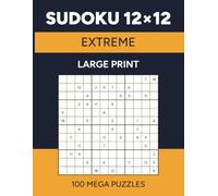 Sudoku 12x12: 100 Extreme Mega Puzzles for Adults | Large Print