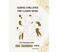 Sudoku 12x12: Brain Training Games for Adults | 150 Large Grid Puzzles Easy, Medium & Hard with Answers