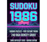 SUDOKU 1986: 240 Puzzles and Nostalgic Trivia for Those Born in 1986