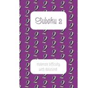 Sudoku 2: This is the second in a series of Sudoku books with moderate difficulty including solutions. Large Print | Small book