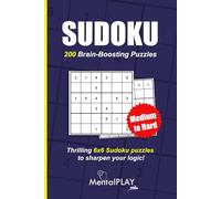Sudoku - 200 Brain-Boosting Puzzles 6x6: Train your Brain, One Grid at Time!