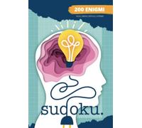 Sudoku - 200 enigmi - Facile Medio Difficile Estremo