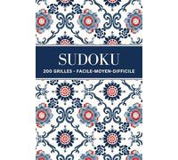 Sudoku: 200 Grilles avec Solutions - Facile, Moyen, Difficile - pour Adultes et Seniors - Volume 2