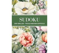 Sudoku: 200 Grilles avec Solutions - Facile, Moyen, Difficile - pour Adultes et Seniors - Volume 5
