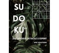 SUDOKU - 200 Grilles | Facile à Expert | Solutions Incluses | Niveau Progressif | Série Nature Volume 9: Livre de Sudoku pour Adultes | Grand Format | Grilles Uniques et 4 Niveaux de Difficulté | Idéal pour se Détendre et Stimuler le Cerveau