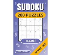 SUDOKU 200 Puzzles: Hard Level Puzzles | Travel Size | Full Solutions | Perfect Gift | Ideal for Holiday and Relaxing | Series 3 Book 3