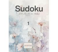 Sudoku - 200 Puzzles to Relax: Easy | Volume 1