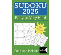 Sudoku 2025 Vol 4: Easy to Very Hard