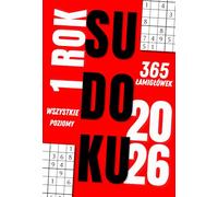 Sudoku 2026, 1 kratka dziennie: 365 łamigłówek sudoku dla dorosłych, 4 poziomy trudności, średni format