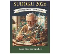 SUDOKU 2026: 365 Retos diarios - Letra Grande: sudokus de fáciles a difíciles para mantener tu mente activa y joven.
