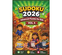 Sudoku 2026: Advanced Puzzles for Kids Vol 4