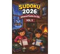 Sudoku 2026 Advanced Puzzles for Kids VOL 5: Advanced Puzzles for Kids VOL 5