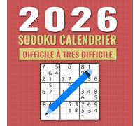 Sudoku 2026 - Calendrier 1 par jour: Grilles de Sudoku avec 2 Niveaux de Difficulté avec les Solutions.