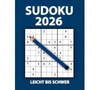 Sudoku 2026 - Leicht bis Schwer: 365 Rätsel für jeden Tag des Jahres - Geschenk für Erwachsene und Senioren