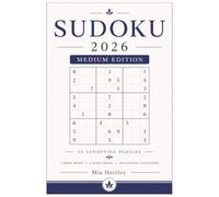Sudoku 2026: Medium Edition: 55 Medium Sudoku Puzzles | Large Print Grids | A Perfect Balance of Challenge and Relaxation | Solutions Included