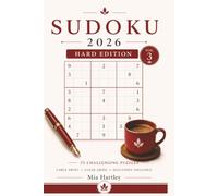 Sudoku 2026 - Volume 3: Hard Edition: 55 Large Print Challenging Sudoku Puzzles for Experienced Solvers | Clear Grids | Solutions Included
