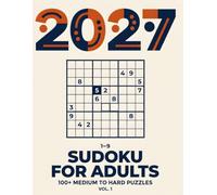 Sudoku 2027 Large Print: 100 Easy to Hard Puzzles for Adults & Seniors with Verified Unique Solutions