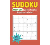 SUDOKU: 240 MEDIUM Puzzles with Solutions | Ideal for Teens, Adults and Seniors | Easy to Read Print