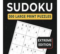 Sudoku 300 Large Print Puzzles Extreme Edition: Challenge Accepted?