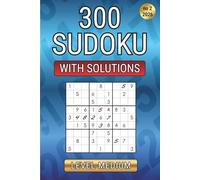 Sudoku 300 - Train Your Mind: 300 medium-difficulty sudoku • Relaxation and focus • Complete solutions • 02/2026