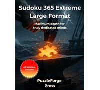 Sudoku 365 Extreme - Large Format: 365 extreme Sudoku challenges in 8.5x11 large format - Two intense grids per page for advanced adults and serious puzzle fans