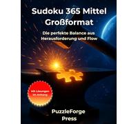 Sudoku 365 Mittel - Großformat: 365 Sudoku mittlerer Schwierigkeit im 8,5x11 Format - Zwei strukturierte Rätsel pro Seite für Senioren, Erwachsene und als Geschenk