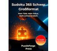 Sudoku 365 Schwer - Großformat: 365 anspruchsvolle Sudoku im 8,5x11 Großformat - Zwei gut lesbare Rätsel pro Seite für Erwachsene, Senioren und ambitionierte Denksportler