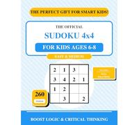 Sudoku 4x4 For Kids Ages 6-8: 260 Fun Puzzles to Ditch the Screens - Easy & Medium Logic Games for Beginners (Large Print)