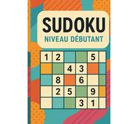 SUDOKU 50 grilles du niveau débutant (Edition facile) VOL.1 + solution grille de chiffre, jeux de réflexion, mathématique