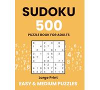 Sudoku 500 Easy and Medium Puzzles | Large Print Sudoku Book for Adults: Beginner to Intermediate Sudoku - 4 Puzzles per Page | Relaxation and Brain Training
