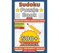 Sudoku 500+ Puzzles: Easy to Hard - The Ultimate Sudoku 9x9 Challenge for Seniors, Adults & Teens: "Book Print 6x9 Inch with 6 Puzzles Per Page | ... for Every Puzzle | Boost Your Logic & Focus!"