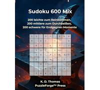 Sudoku 600 Mix: 200 leichte zum Reinkommen, 200 mittlere zum Durchbeißen, 200 schwere für Endgegner-Momente
