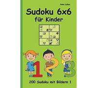 Sudoku 6x6 für Kinder: 200 Sudoku mit Bildern 1