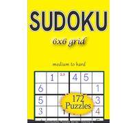 Sudoku 6x6 grid medium to hard 172 Puzzles: MiniSudoku Puzzles Series - Volume 2