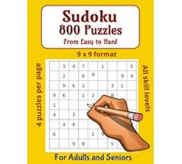 Sudoku 800 Puzzles From Easy to Hard: For Adults and Seniors