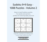 Sudoku 9×9 Easy - 1008 Puzzles - Volume 2: A gentle, confidence-building start to your Easy Sudoku journey