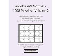 Sudoku 9×9 Normal - 1008 Puzzles - Volume 2: A gentle, confidence-building start to your Sudoku journey