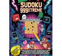 Sudoku 999Xtreme - Mode Expert débloqué. Tu es vraiment sûr de vouloir continuer ?: 999 défis répartis sur 4 niveaux : 250 faciles, 250 ... Appuie sur Start… et que le chaos commence.
