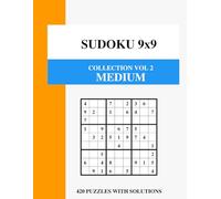 Sudoku 9x9 Collection Vol 2: Medium: 420 Challenging Puzzles for Brain Training - Intermediate Logic Games with Full Solutions