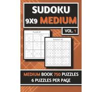 SUDOKU 9X9 MEDIUM: NORMAL Difficulty Sudoku 9×9 for Adults - 750 Challenging Puzzles | Six Puzzles Per Page + Full Solutions