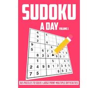 Sudoku a Day - Large Print: A Brain Teaser for All Ages: Volume 1