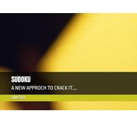 SUDOKU: A NEW APPROCH TO CRACK IT....
