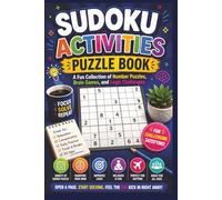 Sudoku Activities Puzzle Book: A Fun Collection of Number Puzzles, Brain Games, and Logic Challenges | 200 Pages | 400 Puzzles | 6 x 9 Inches | Solutions Provided |